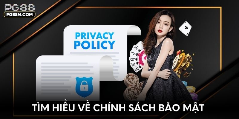 Tìm hiểu về chính sách bảo mật
