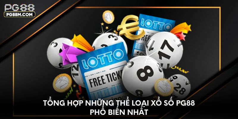 Tổng hợp những thể loại xổ số PG88 phổ biến nhất